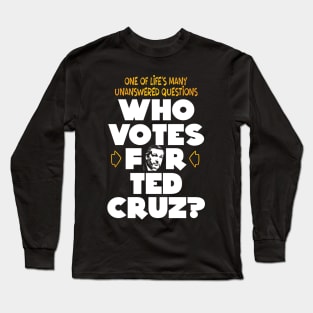 Who Votes for Ted? Long Sleeve T-Shirt